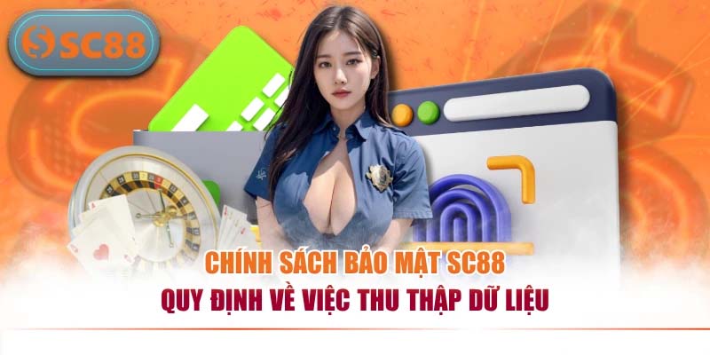 Chính Sách Bảo Mật Dữ Liệu Và Quản Lý Thông Tin Tại SC88