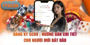 Hướng Dẫn SC88 - Cẩm Nang Cá Cược Cần Thiết Cho Tân Thủ